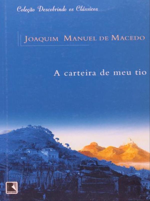 A Carteira de Meu Tio (Coleção: Descobrindo os CláSsicos)