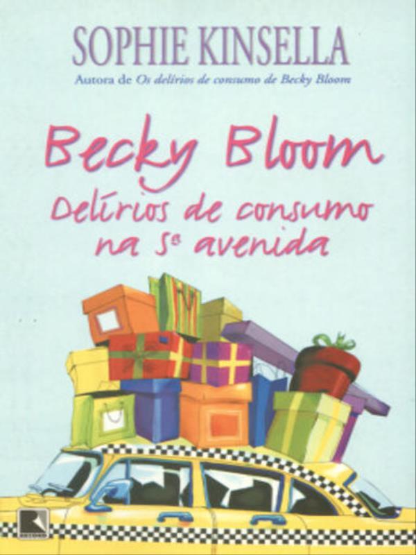 Becky Bloom: DelíRios de Consumo na 5ª Avenida