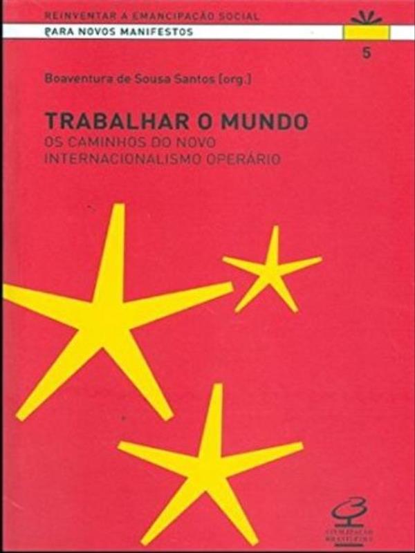 Trabalhar o Mundo: os Caminhos do Novo Internacionalismo OperáRio