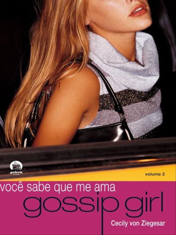 Gossip Girl: Você Sabe Que Me Ama (Vol. 2) - Vol. 2