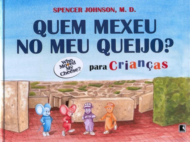Quem Mexeu no Meu Queijo? para Crianças