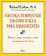 Não Faça Tempestade em Copo D`áGua para Adolescentes