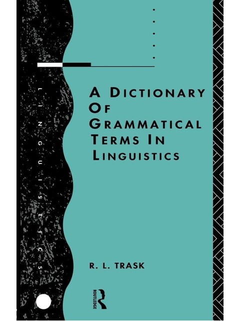 Dictionary Of Grammatical Terms In Linguistics, a