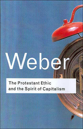Protestant Ethic And The Spirit Of Capitalism, The