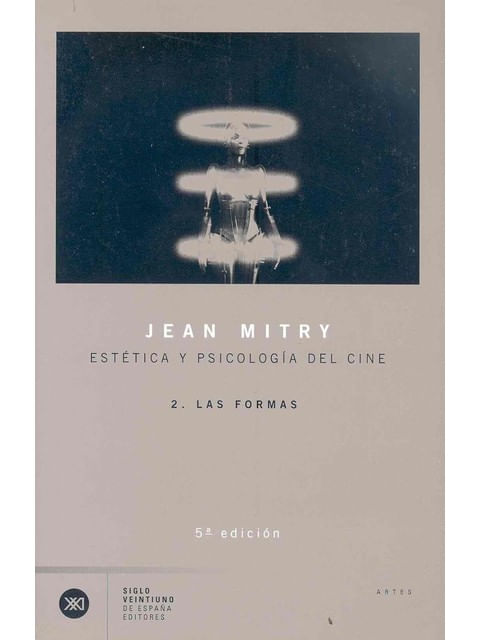 Estetica Y Psicologia Del Cine - Las Formas