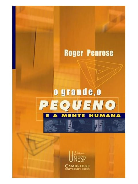 O Grande, o Pequeno e a Mente Humana