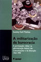 A Militarização da Burocracia