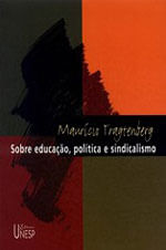 Sobre Educação, PolíTica e Sindicalismo - 3ª Edição