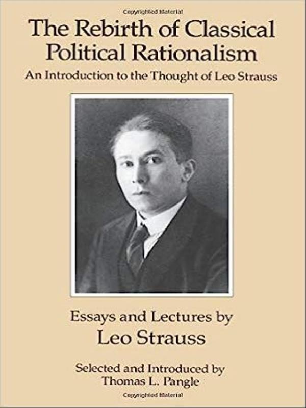 Rebirth Of Classical Political Rationalism, The