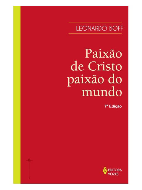 Paixão de Cristo, Paixão do Mundo