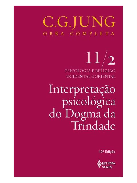 Interpretação PsicolóGica do Dogma da Trindade Vol. 11/2
