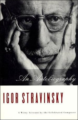 Igor Stravisnky - An Autobiography