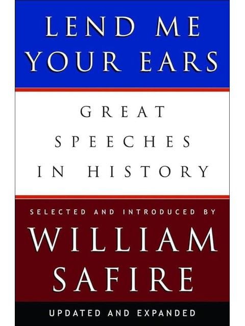 Lend Me Your Ears - Great Speeches In History