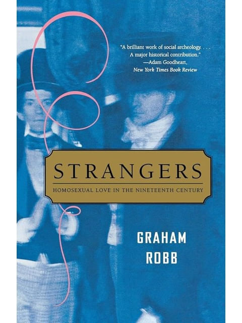 Strangers - Homosexual Love In The Nineteenth Century
