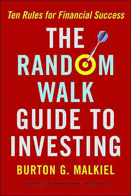 Random Walk Guide To Investing: Ten Rules For Fina