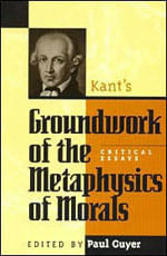 Kant'S Groundworks Of The Metaphysics Of Moral - Critical Essays