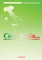 Cara Italia... Eserciziario - Elem./Iterm. A1/A2
