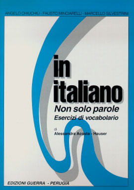 In Italiano Non Solo Parole - Esercizi Di Vocabolario Testo