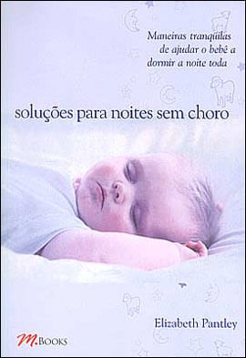 SoluçõEs para Noites sem Choro - para Crianças de 0 a 1 Ano