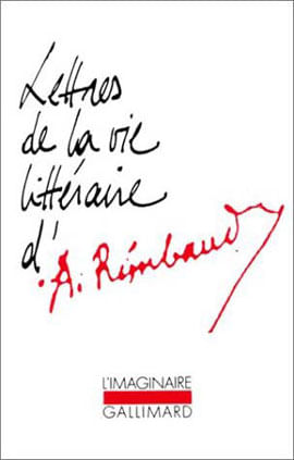 Lettres de La Vie Litteraire D'Arthur Rimbaud