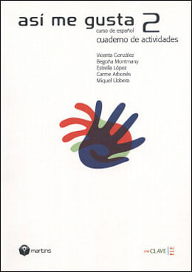 Asi Me Gusta 2 - Cuaderno de Actividades