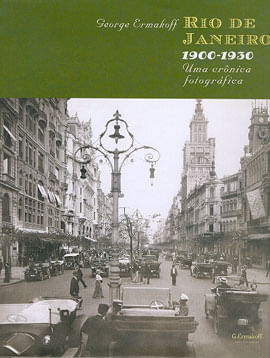 Rio de Janeiro 1900-1930 - uma Cronica Fotografica