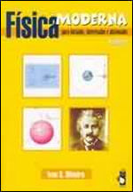 FíSica Moderna para Iniciados, Interessados e Aficionados - Vol. 1