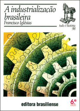 A Industrialização Brasileira