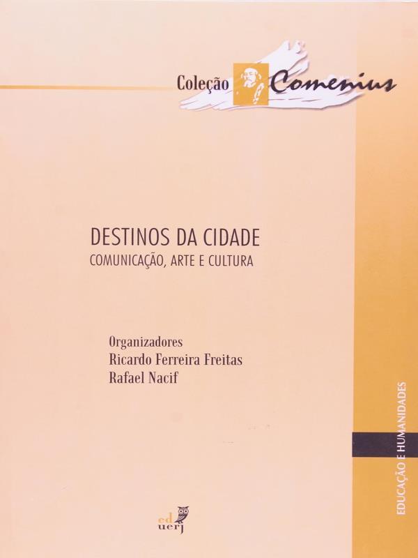 Destinos da Cidade - Comunicacao, Arte e Cultura