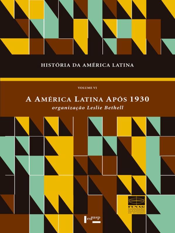 Historia da America Latina - Vol. 6