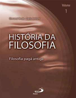 HistóRia da Filosofia - Volume 1 - Filosofia Pagã Antiga - Vol. 1