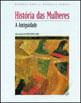 Historia das Mulheres no Ocidente Vol.1