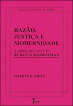 Razao, Justica e Modernidade - a Obra Recente de Jurgen Habermas