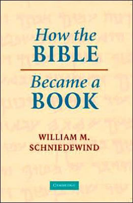 How The Bible Became a Book - The Textualization Of Ancient Israel