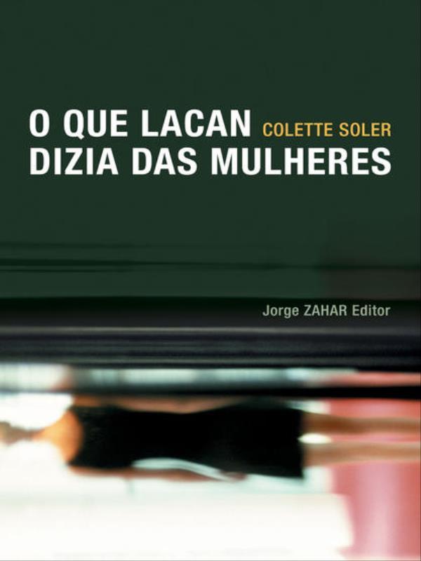 O Que Lacan Dizia das Mulheres