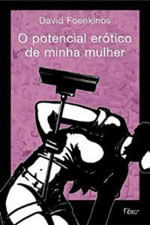 O Potencial EróTico de Minha Mulher