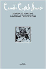 Moscas, as Ostras, o Inferno e Outros Textos, as