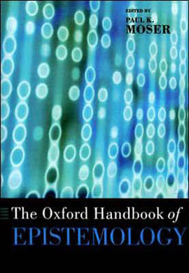 Oxford Handbook Of Epistemology, The