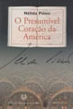 Presumivel Coracao da America, o