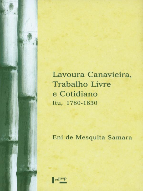 Lavoura Canavieira, Trabalho Livre e Cotidiano