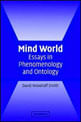Mind World - Essays In Phenomenology And Ontology