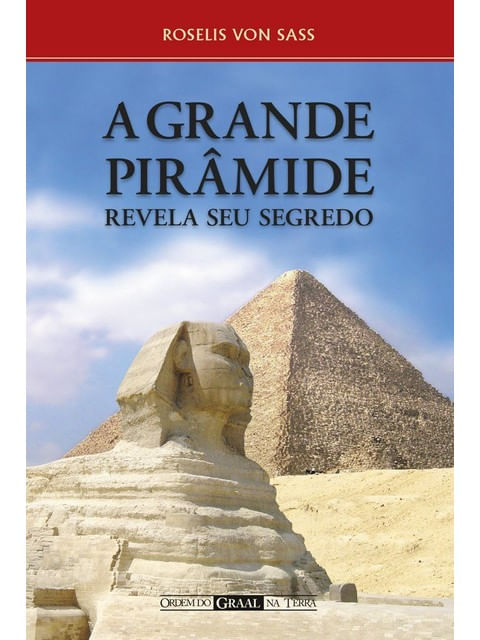 A Grande PirâMide Revela Seu Segredo