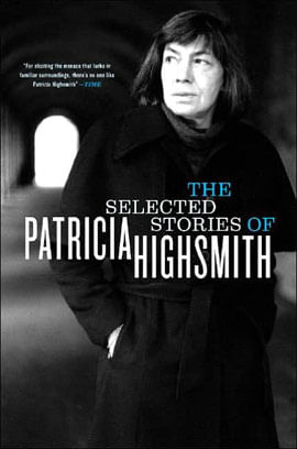 Selected Stories Of Patricia Highsmith, The
