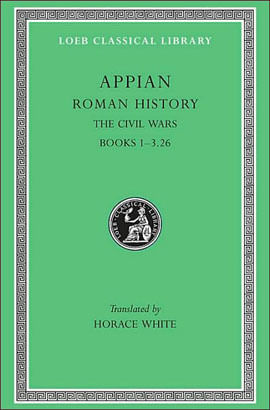 Roman History Vol.3, The Civil Wars - Books I-Iii.Xxvi