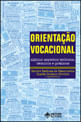 Orientaçao Vocacional - Alguns Aspectos Teoricos, Tecnicos e Praticos