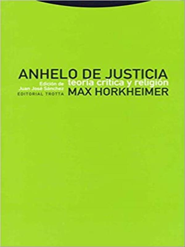 Anhelo de Justicia - Teoria Critica Y Religion