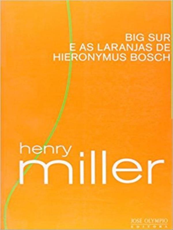 Big Sur e as Laranjas de Hieronymus Bosch