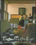 Enchanting The Eye - Dutch Paintings Of The Golden