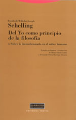 Del Yo Como Principio de La Filosofia: o sobre Lo Incondicionado En El Saber Humano