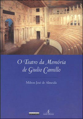 O Teatro da MemóRia de Giulio Camillo